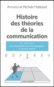 Armand Mattelart - Histoire des théories de la communication.