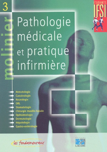Armand Molinier et Jacques Massol - Molinier - Tome 3, Pathologie médicale et pratique infirmière.