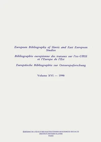 Bibliographie européenne des travaux sur l'ex-URSS et l'Europe de l'Est/European Bibliography of Slavonic and East European Studies/Europäische Bibliographie zur Osteuropaforschung
