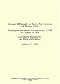 Bibliographie européenne des travaux sur l'URSS et l'Europe de l'Est/European Bibliography of Soviet, East European and Slavonic Studies/Europäische Bibliographie zur Osteuropaforschung