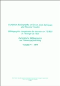 Bibliographie européenne des travaux sur l'URSS et l'Europe de l'Est/European Bibliography of Soviet, East European and Slavonic Studies/Europäische Bibliographie zur Osteuropaforschung