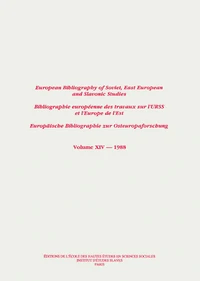 Bibliographie européenne des travaux sur l'URSS et l'Europe de l'Est/European Bibliography of Soviet, East European and Slavonic Studies/Europäische Bibliographie zur Osteuropaforschung