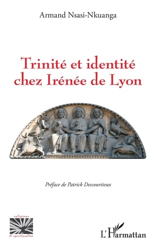 Trinité et identité chez Irénée de Lyon