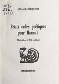 Armand Olivennes et Nil Maillard - Petits cubes poétiques pour Hannah.
