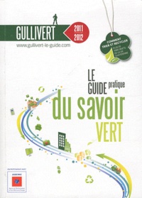 Armand Pette - Gullivert - Le guide pratique du savoir vert.