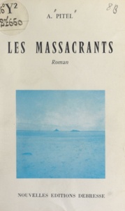 Armand Pitel - Les massacrants.
