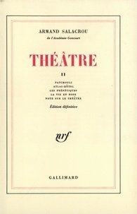 Armand Salacrou - Théâtre /Armand Salacrou,... Tome 2 - Patchouli.