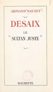 Desaix, le "sultan juste"