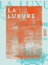 Armand Silvestre - La Luxure - Les sept péchés capitaux.