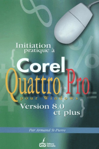Initiation pratique  Corel  Quattro Pro pour de  Armand 