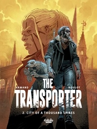  Armand et Roulot Tristan - The Transporter - Volume 2 - City of a Thousand Spires.