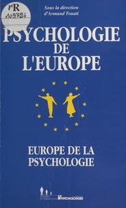 Armand Touati - Psychologie de l'Europe, Europe de la psychologie.