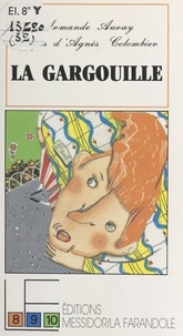 Armande Auray - La Gargouille.