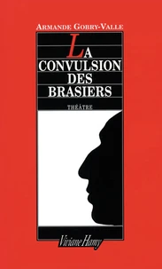 La convulsion des brasiers