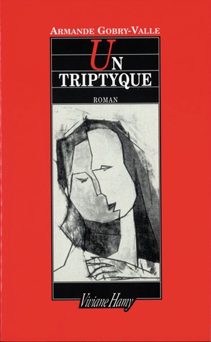 Armande Gobry-Valle - Un Triptyque.