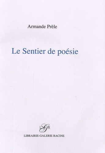 Armande Prèle - Le Sentier de poésie.