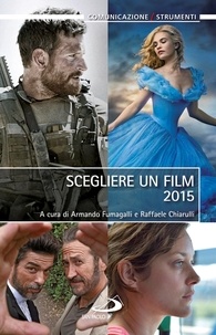 Armando Fumagalli et Raffaele Chiarulli - Scegliere un film 2015.