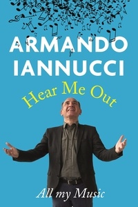 Armando Iannucci - Hear Me Out.