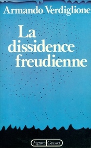 Armando Verdiglione - La dissidence freudienne.