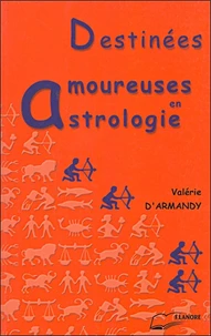 Destinees Amoureuses En Astrologie