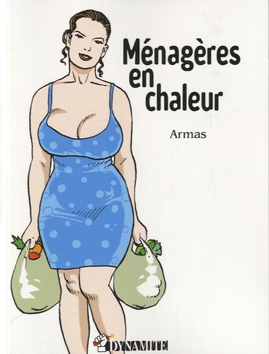 Ménagères en chaleurs