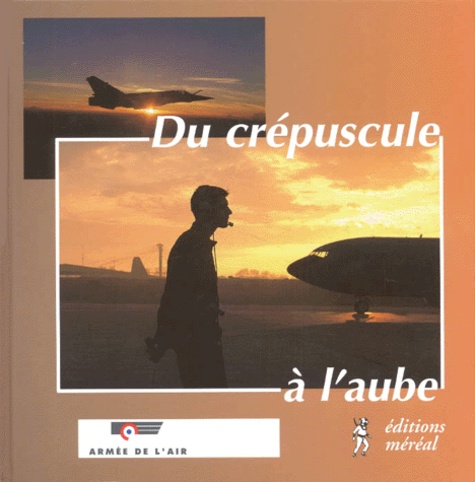  Armee de l'air - Du crépuscule à l'aube.