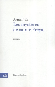 Armel Job - Les mystères de sainte Freya.
