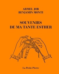 Armel Job et Benjamin Monti - Souvenirs de ma tante Esther.