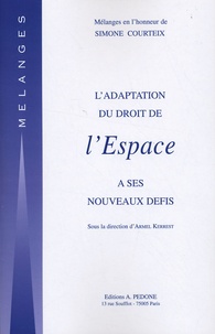 Armel Kerrest - L'adaptation du droit de l'espace à ses nouveaux défis - Mélanges en l'honneur de Simone Courteix.