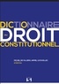 Armel Le Divellec et Michel de Villiers - Dictionnaire du droit constitutionnel.