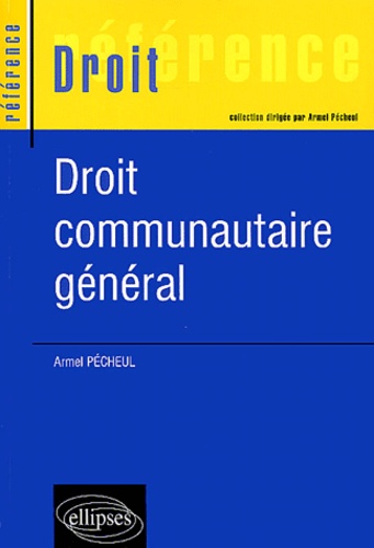 Armel Pécheul - Droit Communautaire General.