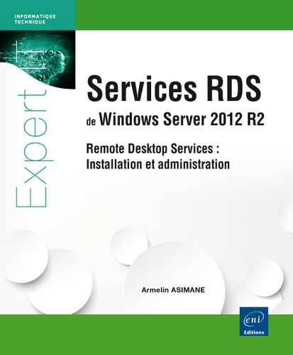 Armelin Asimane - Services RDS de Windows Server 2012 R2 - Remote Desktop Services : installation et administration.