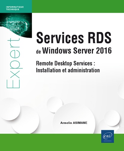 Armelin Asimane - Services RDS de Windows Server 2016 - Remote Desktop Services : Installation et administration.