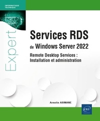 Armelin Asimane - Services RDS de Windows Server 2022 - Remote Desktop Services : Installation et administration.