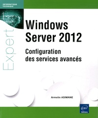 Armelin Asimane - Windows Server 2012 - Configuration des services avancés.