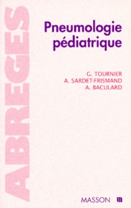 Armelle Baculard et Guy Tournier - Pneumologie pédiatrique.