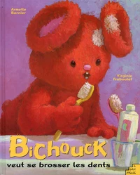 Bichouck veut se brosser les dents