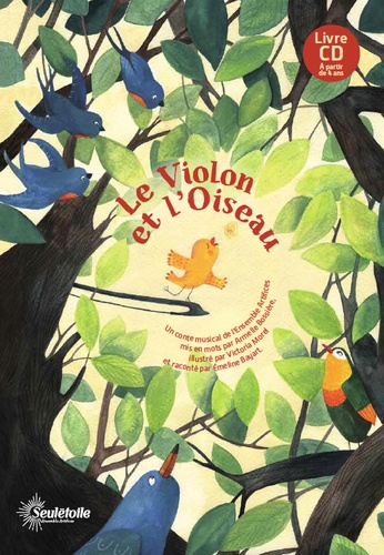Armelle Bossière et Victoria Morel - Le violon et l'oiseau. 1 CD audio