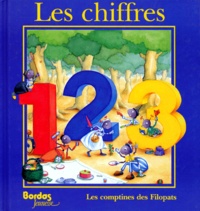 Armelle Boy et Elisabeth Bosetti - Les Comptines des Filopats Tome 1 : 1,2,3, les chiffres.