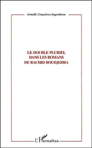 Le Double Pluriel Dans Les Romans De Rachid Boudjedra