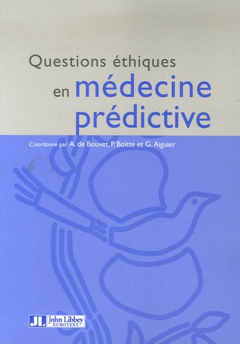 Armelle de Bouvet et Pierre Boitte - Questions éthiques en médecine prédictive - Edition bilingue français-anglais.