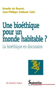 Ebooks kostenlos télécharger le pdf Une bioéthique pour un monde habitable ?  - La bioéthique  en discussion (French Edition) 9782757422632 FB2