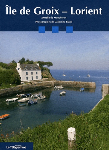 Armelle de Moucheron - Ile de Groix - Lorient.