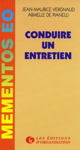 Armelle de Pianelli et Jean-Maurice Vergnaud - Conduire un entretien.