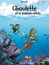 Ciboulette et le poisson-pilote
