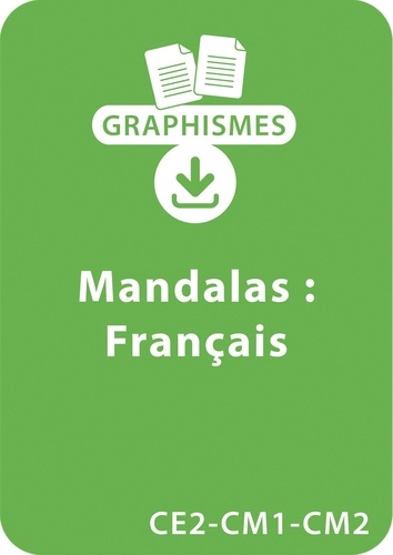 Armelle Géninet - Graphismes  : Graphismes et mandalas d'apprentissage - Français - CE2-CM1-CM2 - Un lot de 20 fiches à télécharger.