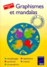 Armelle Géninet - Graphismes Et Mandalas. Maternelle, Cp.