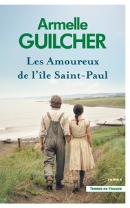 T&eacute;l&eacute;chargement de manuels Les Amoureux de l'&icirc;le Saint Paul FB2 PDF 9782258208162 par Armelle Guilcher