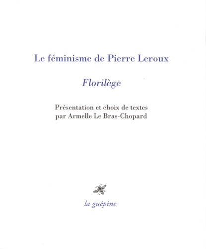 Le féminisme de Pierre Leroux. Florilège