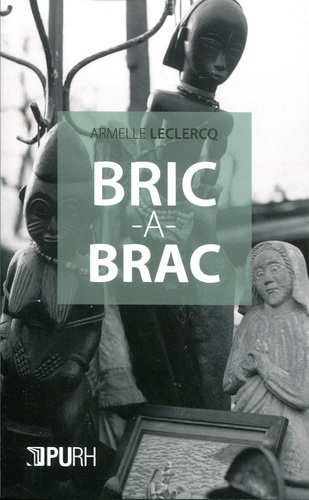 Armelle Leclercq - Bric-à-brac.